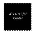 4X4 BEVELED CENTER PIECE 3/8-3/4"