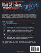 Automotive Wiring and ECU Guide Made Easy for Beginners: Master Vehicle Electronics Through Sensor Diagnostics, Circuit Mapping, Harness Design, And ... Systems Guide for Mechanics and DIY Lovers)