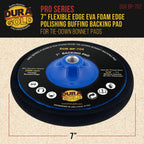 Pro Series 7" Flexible Edge EVA Foam Polishing Buffing Backing Pad for Tie-Down Bonnet Pads, Sheepskin Wool - Rotary Polisher Buffer Backup