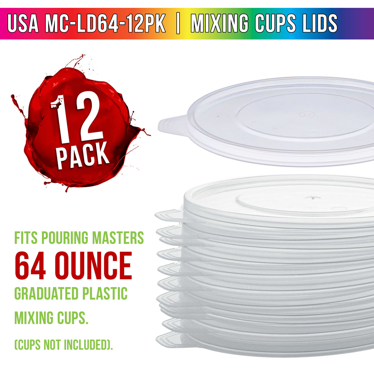 Pouring Masters 12-Pack Mixing Cup Lids for 64 Oz (2000ml) Graduated Plastic Measuring Cup Lids - Storage Seal Top for Pouring Masters Automotive Paint Mixing Cups, Epoxy Resin, Art Supplies